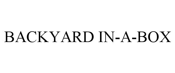 Trademark Logo BACKYARD IN-A-BOX