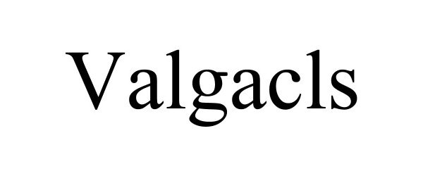 Trademark Logo VALGACLS