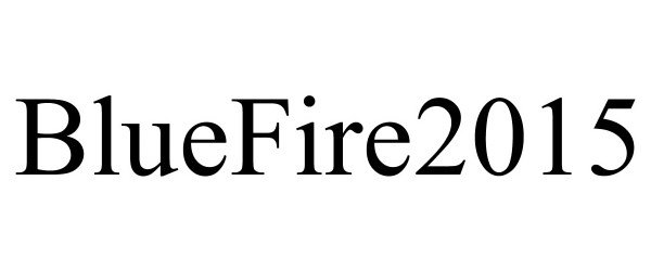 Trademark Logo BLUEFIRE2015