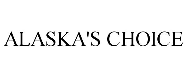 Trademark Logo ALASKA'S CHOICE