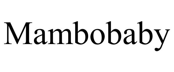 Trademark Logo MAMBOBABY