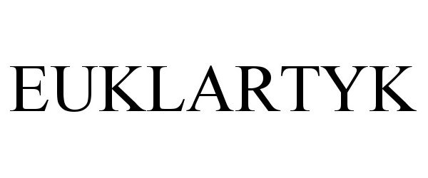 Trademark Logo EUKLARTYK