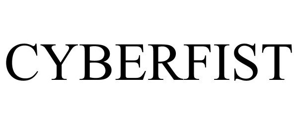 Trademark Logo CYBERFIST