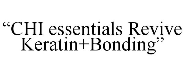  "CHI ESSENTIALS REVIVE KERATIN+BONDING"