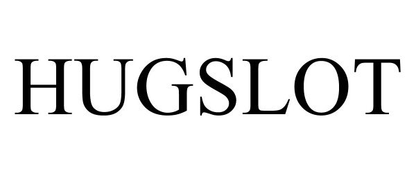Trademark Logo HUGSLOT