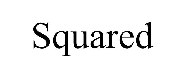 Trademark Logo SQUARED