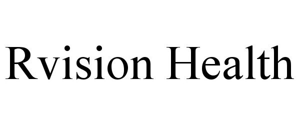 Trademark Logo RVISION HEALTH