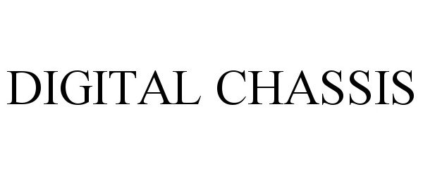 Trademark Logo DIGITAL CHASSIS