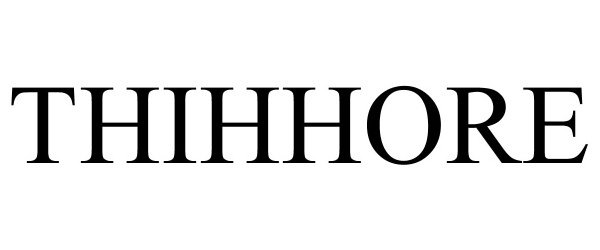 Trademark Logo THIHHORE