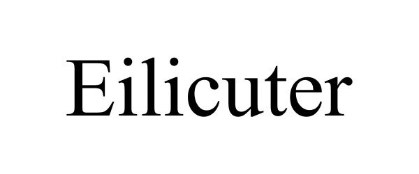 Trademark Logo EILICUTER