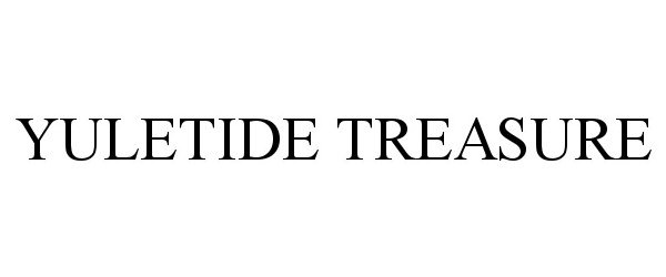 Trademark Logo YULETIDE TREASURE