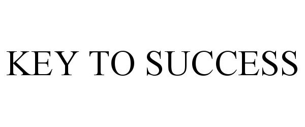  KEY TO SUCCESS