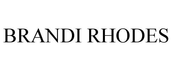 Trademark Logo BRANDI RHODES