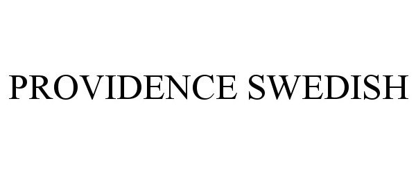 Trademark Logo PROVIDENCE SWEDISH