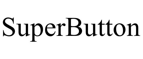 Trademark Logo SUPERBUTTON
