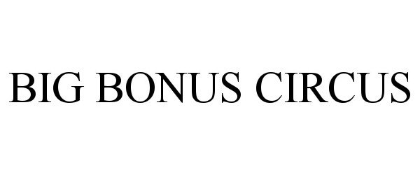  BIG BONUS CIRCUS