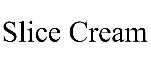 Trademark Logo SLICE CREAM