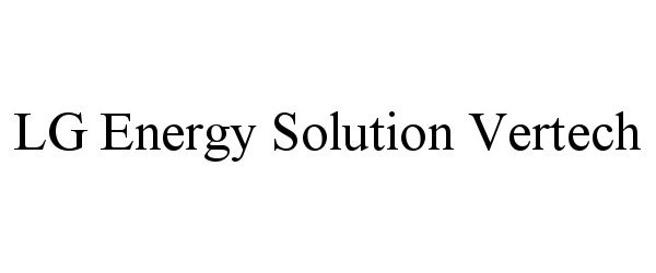  LG ENERGY SOLUTION VERTECH