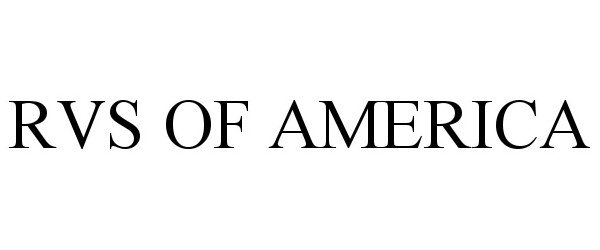 Trademark Logo RVS OF AMERICA