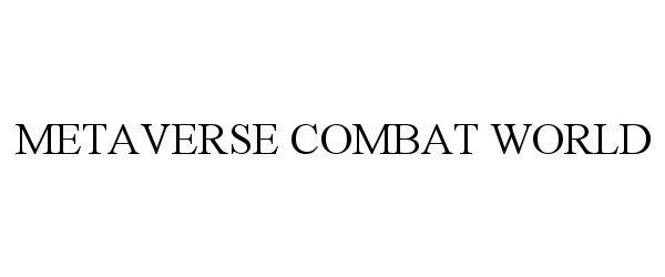  METAVERSE COMBAT WORLD