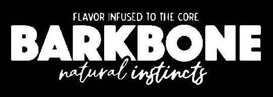 Trademark Logo FLAVOR INFUSED TO THE CORE BARKBONE NATURAL INSTINCTS