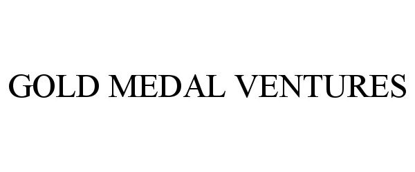  GOLD MEDAL VENTURES