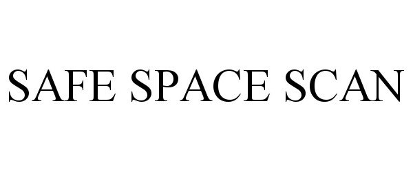 Trademark Logo SAFE SPACE SCAN