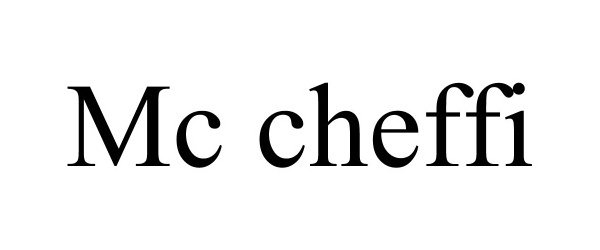 Trademark Logo MC CHEFFI