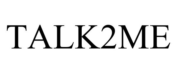 Trademark Logo TALK2ME