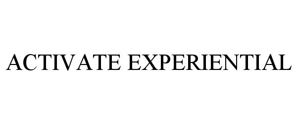 Trademark Logo ACTIVATE EXPERIENTIAL