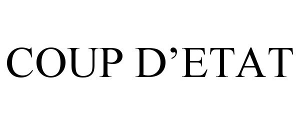Trademark Logo COUP D'ETAT