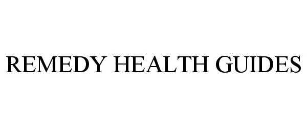 Trademark Logo REMEDY HEALTH GUIDES