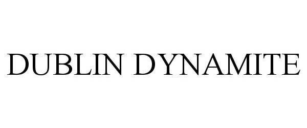 Trademark Logo DUBLIN DYNAMITE