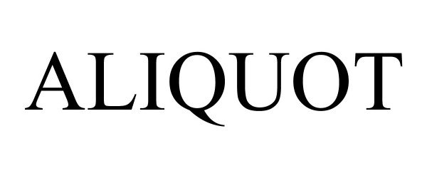 Trademark Logo ALIQUOT