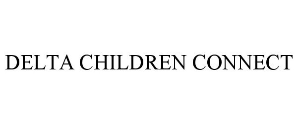  DELTA CHILDREN CONNECT