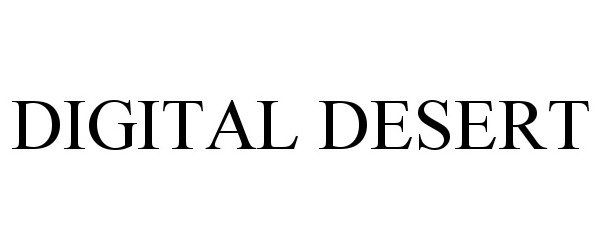 Trademark Logo DIGITAL DESERT