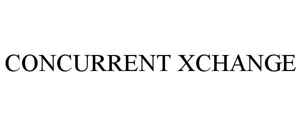 Trademark Logo CONCURRENT XCHANGE