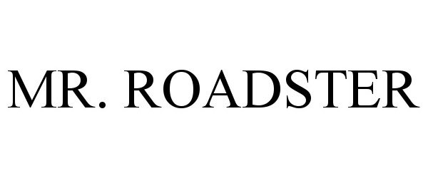 Trademark Logo MR. ROADSTER