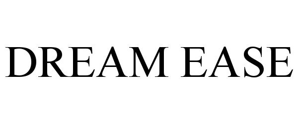 Trademark Logo DREAM EASE