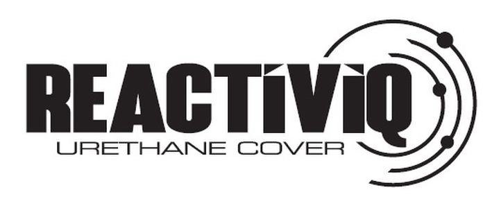 Trademark Logo REACTIVIQ URETHANE COVER