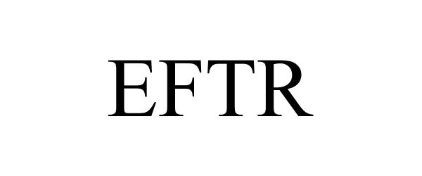 Trademark Logo EFTR
