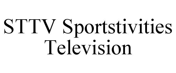 Trademark Logo STTV SPORTSTIVITIES TELEVISION