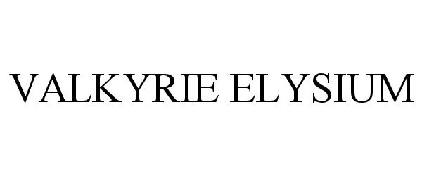 Trademark Logo VALKYRIE ELYSIUM