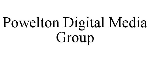 Trademark Logo POWELTON DIGITAL MEDIA GROUP