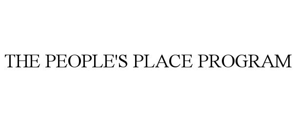  THE PEOPLE'S PLACE PROGRAM