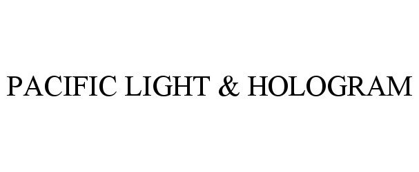 Trademark Logo PACIFIC LIGHT & HOLOGRAM