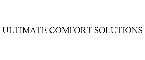  ULTIMATE COMFORT SOLUTIONS