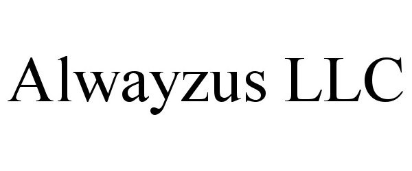  ALWAYZUS LLC