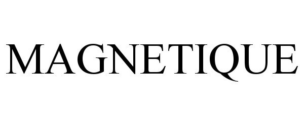 Trademark Logo MAGNETIQUE