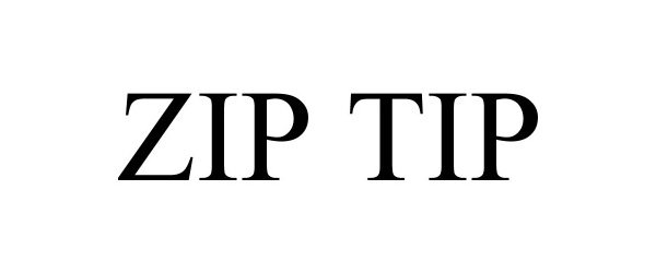 Trademark Logo ZIP TIP